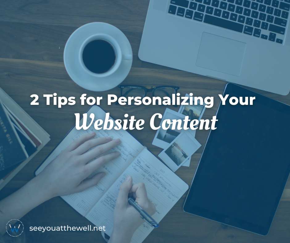 2 tips for personalizing your website content by Karin Beery