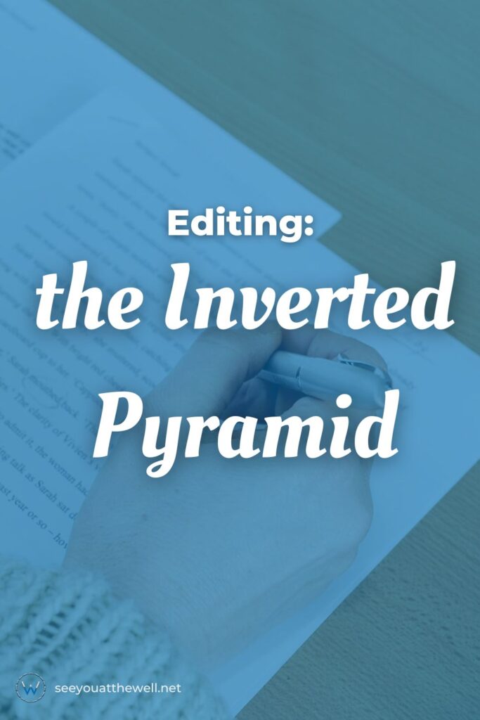 Editing: the Inverted Pyramid