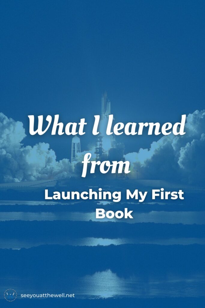 What I learned from Launching My First Book by Katie M Reid