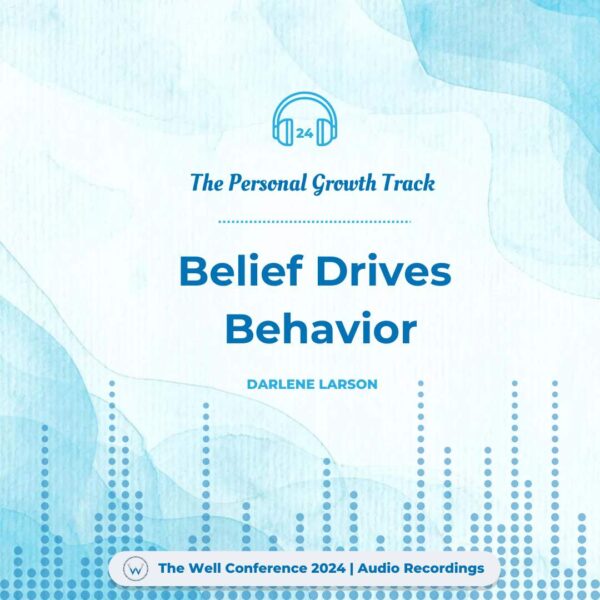 Belief Drives Behavior