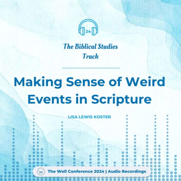 Making Sense of Weird Events in Scripture