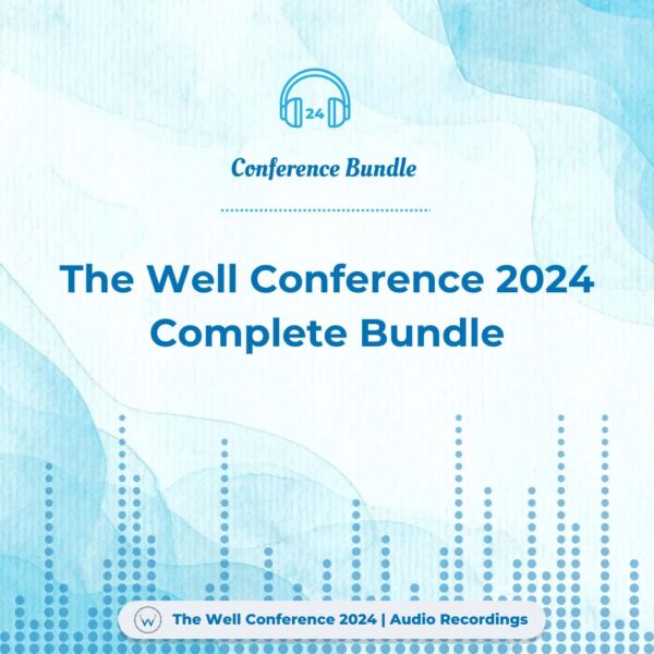 The Well Conference 2024 Audio Recordings Bundle