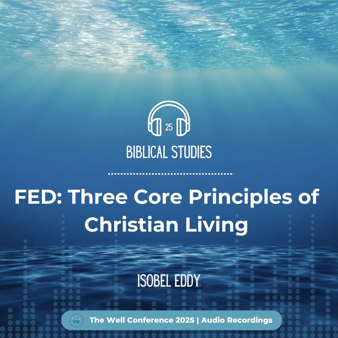 FED: Three Core Principles of Christian Living